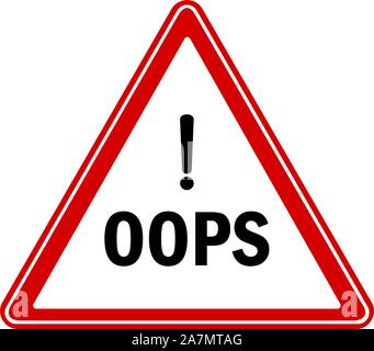 Oops sign triangular security notice vector. Perfect for web banner,backgrounds,sign,symbol etc. Stock Vector