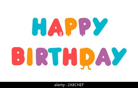 Happy birthday text, kids birthday card, colored lettering, cartoon colorful letters like color balloon on white background, vector illustration. Stock Vector