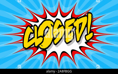 Closed pop art poster, comic book writing or sign Stock Photo