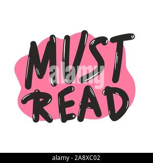 Must read text emblem. Stylized lettering. Hand drawn quote. Vector illustration. Stock Vector