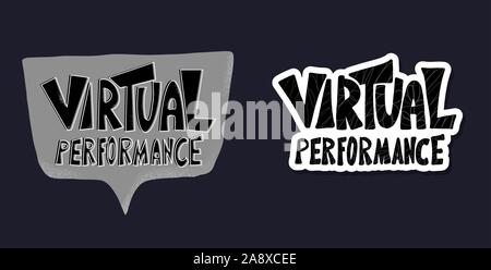 Virtual performance stylized text. Phrase on speech bubble. Vector illustration. Stock Vector