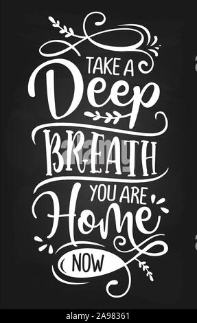 Take a deep breath, you are Home now. - Typography poster. Handmade lettering print. Vector vintage illustration with tree branches. Stock Vector