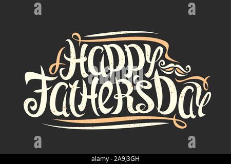 Vector greeting card for Father's Day, banner for holiday sale with congratulation text, elegant flourishes and mustache, original brush lettering for Stock Vector