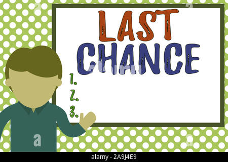 Word writing text Last Chance. Business photo showcasing a situation considered to be the last opportunity for success Young man standing in front whi Stock Photo