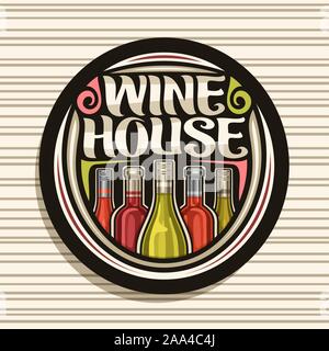 Vector logo for Wine House, black round sign with illustration of set various italian wine bottles in a row, decorative lettering for words wine house Stock Vector