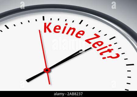 Ein simples Ziffernblatt mit der Aufschrift: "Keine Zeit?" Stock Photo