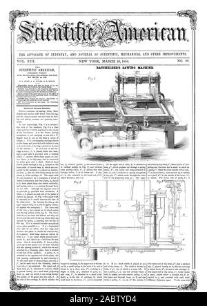 THE ADVOCATE OF INDUSTRY AND JOURNAL OF SCIENTIFIC MECHANICAL AND OTHER IMPROVEMENTS. BATCHELDER'S SAWING MACHINE, scientific american, 1858-03-28 Stock Photo