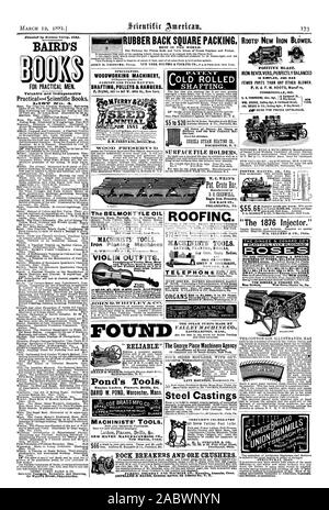 ROOTS! NEW IRON BLOWER POSITIVE BLAST. IRON REVOLVERS PERFECTLY BALANCED IS SIMPLER AND HAS FEWER PARTS THAN ANY OTHER BLOWER. CONNERSVILLE IND. NEW The BELMONTYLE OIL BELMONTYLE OIL CO. MACHINISTS' TOOLS. Iron Planing Machines C. WHITCOMB & CO. Worcester Mass. VIOLIN OUTFITS. Consisting. of Violin Box Bow and Teacher Sent to any part days trial before buying. Violin Outfits AL CO. Baldwinsville N. Y. Pond's Tools DAVID W. POND Worcester Mass. MACHINISTS' TOOLS. New haven Conn. Steel Castings sHEPA RD'S CELEBRATED H. L. SHEPARD & CO. BUSINESS OF ROSES. 50 LARCE HOUSES THE DINCEE & CONARD CO Stock Photo