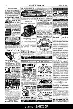 TOLED Ohio. Victor Bicycles! COMPTOMETER  PROBLEMS NEW KODAKS THE EASTMAN COMPANY GATES ROCK & ORE BREAKER CATES IRON WORKS CHICAGO. PATENTS! CHEMICAL ICE MACHINES Steam and Belt Machines to make 700 Pounds Foot West 13th St. New York. Autism STEAM PACKING Ito 40 H. P. RELIABLE AND ECONOMICAL. Fully Warranted I VAN DUZEN THIAM:RICAIBMILININBCO. JENKINS BROS. VALVES! THE EACLE oIRMAGIC LANTERN ioilANASSE ' e WORKING MODELS BRANCH HOUSES: 12 Warren St. NEW YORK. POPE MFG. CO. 145 NEVE THE STANDARD OF THE WORLD For all kinds of PASSENGER and FREIGHT Elevator Service. OTIS BROTHERS & CO. General Stock Photo