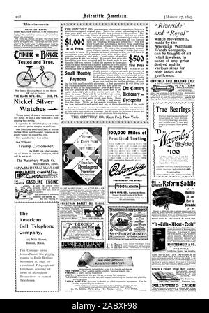 tribune Bicycle Tested and True. THE BLACK MFG. CO. ERIE PA. Nickel Silver Trump Cyclometer PRIESTMAN SAFETY OIL ENGINE AND INJURY H. W. JOHNS FG. CO. 87 Maiden Lane New YORK. watch movements made by the American Waltham Watch Company can be bought of all retail jewelers in desired and in various sizes for both ladies and gentlemen. IMPERIAL BALL BEARING AXLE True Bearings .4 .4 Built t Hot t Straddle .4 .4 'It Cells v.fiboutCools' Bristol's Patent Steel Belt Lacing. PRINTING INKS Strong at Every Point the $100 The MONTGOMERY &CO. FINE TOOLS FINISHED JOINT The American Bell Telephone Company Stock Photo