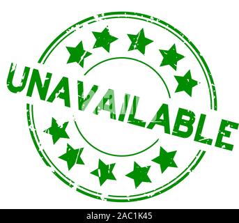 Grunge green unavailable word with star icon round rubber stamp on white background Stock Vector