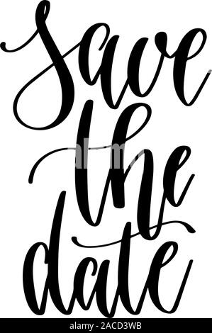 save the date - hand lettering inscription text, motivation and inspiration positive quote Stock Vector