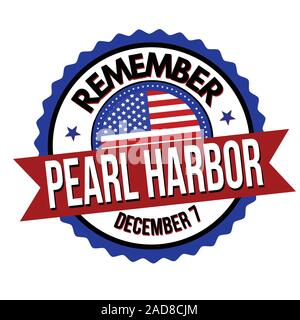 Remember Pearl Harbor label or sticker on white background, vector illustration Stock Vector