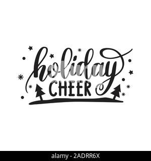 Holiday cheer. Hand written elegant phrase for Christmas and New Year design. Custom hand lettering. Can be printed on craft greeting cards, paper and Stock Vector