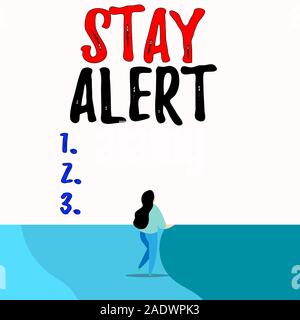 Conceptual Hand Writing Showing Stay Alert Concept Meaning Paying Full Attention To Things Around Quick To See Or Understand Back View Young Long Hai Stock Photo Alamy