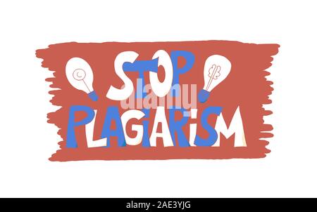 Stop plagiarism emblem. Hand drawn text. Intellectual property lettering. Vector illustration. Stock Vector