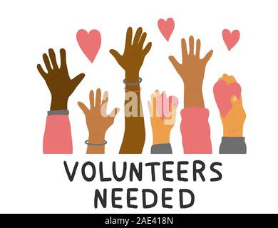 Volunteers needed. Different up hands. Vector illustration. Stock Vector