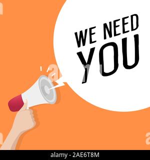 Hand holding loudspeaker or megaphone with speech bubble WE NEED YOU. announcement concept. Stock Vector