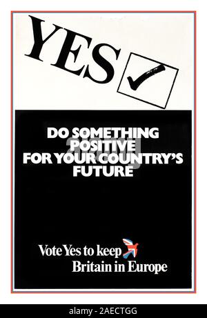 1970’s REFERENDUM Original vintage election propaganda poster for the 1975 European Union Membership Referendum held in the United Kingdom - YES - Do something positive for your country's future - Vote YES to keep Britain in Europe. This European Communities Membership Referendum (aka the Referendum on the European Community or Common Market / Common Market Referendum / EEC Membership Referendum) was held on 5 June 1975 under the provisions of the Referendum Act 1975 by the Labour government led by Prime Minister Harold Wilson. The UK Voted Yes to remain. Stock Photo