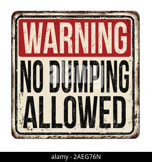No dumping allowed vintage rusty metal sign on a white background, vector illustration Stock Vector