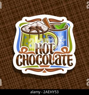 Vector logo for Hot Chocolate, decorative cut paper badge with 2 cups of christmas dessert, dripping melted chocolate, original brush lettering for wo Stock Vector
