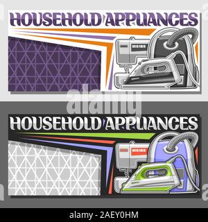 Vector banners for Household Appliances with copy space, layouts with steam iron, metal vacuum cleaner, sewing machine, original lettering for words h Stock Vector