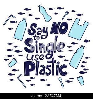 Say no to single use plastic. Motivational phrase. Plastic garbage (bag, bottle, cutlery) in the ocean graphic design. Vector illustration in doodle style. Protect ocean concept Stock Vector