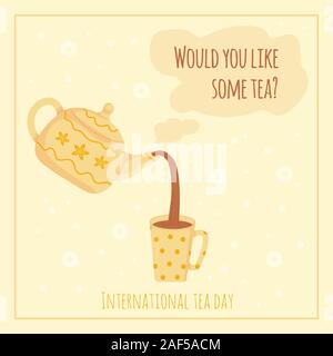 Cozy International Tea Day card, December 15. Pouring aromatic tea from painted kettle. World tea holiday concept. Would you like some tea postcard Stock Vector