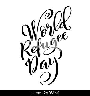 World refugee day poster with hand-drawn lettering. Design template for June 20 . Vector illustration. Stock Vector