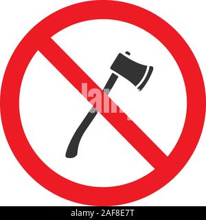 Forbidden sign with axe glyph icon. No deforestation prohibition. Stop silhouette symbol. Negative space. Vector isolated illustration Stock Vector