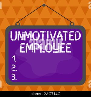 Text sign showing Unmotivated Employee. Business photo showcasing very low self esteem and no interest to work hard Asymmetrical uneven shaped format Stock Photo