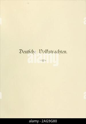 . Deutsche Volkstrachten, Original-Zeichnungen mit erklärendem Text. i-L^sa Stock Photo