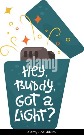 Flat vector illustration of a burning blue lighter with lettering - Hey, buddy, got a light? Stock Vector