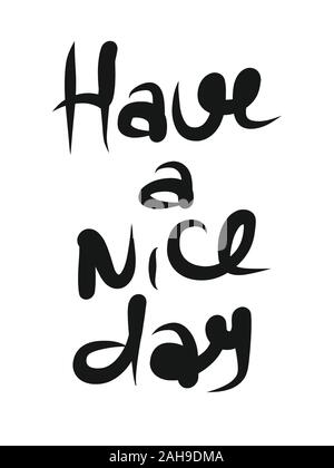 Have A Nice Day Black And White Hand Lettering Phrase Stock