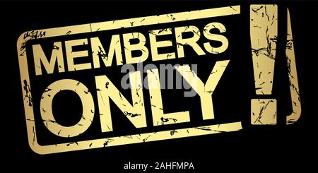 gold grunge stamp with frame, big exclamation mark and text MEMBERS ONLY! Stock Vector