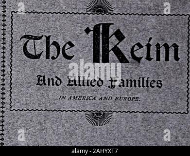 The Keim and allied families in America and Europe . , where and when born, marriage, death (if deceased).Name (maiden) of your mother, where and when born, death (if deceased).Name of your grandfather, where and when born, marriage, death.Name (maiden) of your grandmother, where and when born, marriage, death.Name of your great-grandfather, when and where born, marriage, death.Name of your great-grandmother, where and when born, death. Continue the same line until :you have reached your remotest known ancestor, beingparticular to give the names of both, and where and when bomin Europe, if so, Stock Photo