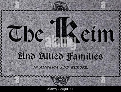 The Keim and allied families in America and Europe . % FEBRUARY 1900 NUMBER J 5 |. 1698 A monthly serial of History, Biography, Genealogy andFolklore, illustrating the causes, circumstances 2xi6&& J&gt;consequences of the German, French and Swis&jtJ&JLj*Emigrations to America during the %7th, J3th and I9th& Bi-Centennial X Commemo- £ ration |  & X m& * Stock Photo