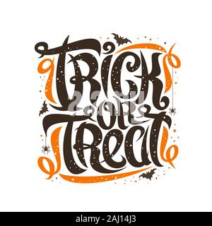 Halloween slogan Trick or Treat, poster with curly calligraphic typeface, hanging spiders, flying bats and decorative elements, swirly trendy letterin Stock Vector