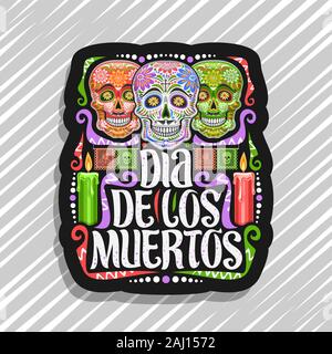 Vector logo for Dia de los Muertos, black decorative tag with illustration of 3 creepy smiling skulls, burning candles, colorful papel picado, origina Stock Vector