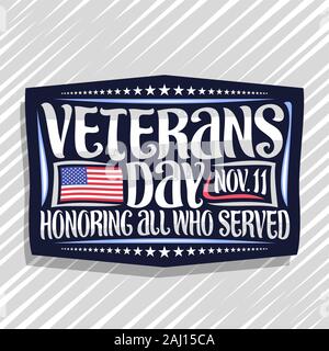 Vector logo for Veterans Day, dark decorative stamp with illustration of national red and blue striped flag of USA and original brush lettering for wo Stock Vector