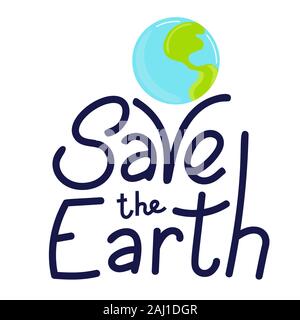Save the Earth hand drawn lettering. Vector illustration in doodle style. Earth day motivating phrase Stock Vector