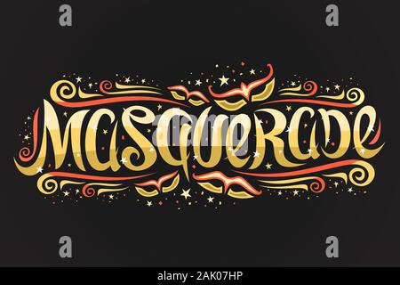 Vector logo for Masquerade, horizontal banner with curly calligraphic font, design flourishes and fun carnival masks, decorative signage with brush sw Stock Vector