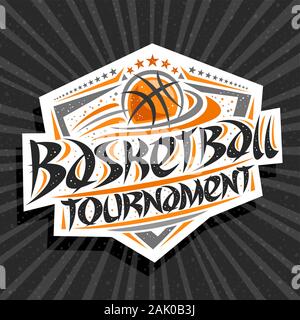 Vector logo for Basketball Tournament, modern emblem with flying ball in goal, original brush typeface for words basketball tournament, sports shield Stock Vector