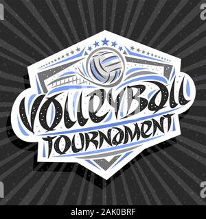 Vector logo for Volleyball Tournament, modern signage with thrown ball in goal, original brush typeface for words volleyball tournament, sports shield Stock Vector