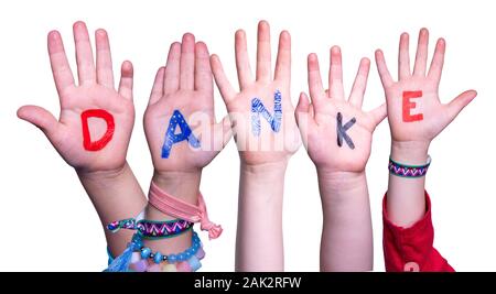 Children Hands Building Colorful German Word Danke Means Thank You. White Isolated Background Stock Photo