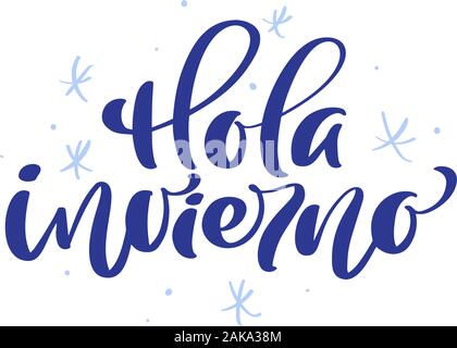 Hola, invierno hello, winter in spanish, hand drawn lettering latin quote isolated on the white background. Fun brush ink inscription for greeting Stock Vector