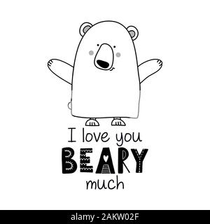I love you Beary (very) much - Typography poster with romantic teddy. Handmade lettering print. Vector doodle illustration with cute bear in love. Stock Vector