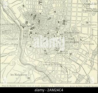 Nouveau Larousse illustré : dictionnaire universel encyclopédique . Plan de Madrid : 1. Palais royal etmiento). — t. Sénat, roiniatère de la Mtillê même est do la» de Justice. —8. Monnaie.-9. Pai; moins en moins nor-  • banque d Espagne. — 12. Palais ^ .  .. luuin^ eu inoiub por royale des Beaux-Arts (Callc de Alcala). — 16. Musée du Prado. - 19. Hôpital général. — 20. Basilique de N. S. de Atocha.—21 sée Arn.Lr:.;. - .;, LuihilJrali et Must^c nnval. — :;. Ulliv.?r^ de la Bibliothèque et des Musées B Congres. — 13. Boun lhitërieur el Pucrta del Sol. — 23. Th.:âtre royal. — 24. Théâtre espagno Stock Photo