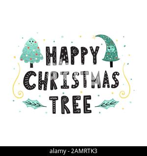 Happy Christmas Tree hand drawn lettering. Cute quote Stock Vector