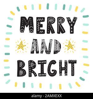 Merry and Bright hand drawn lettering. Christmas print Stock Vector